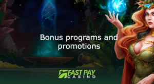 Bonus programs and promotions Fastpay Casino