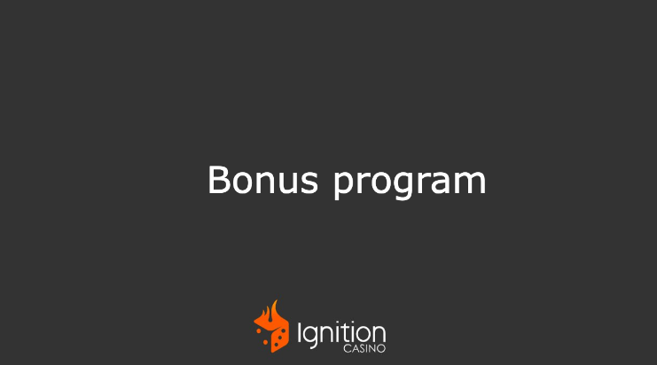 Bonus programs and promotions Ignition Casino